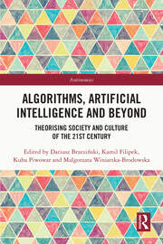 Book cover for "Algorithms, Artificial Intelligence and Beyond: Theorising Society and Culture of the 21st Century" (Antinomies series), edited by Dariusz Brzeziński, Kamil Filipek, Kuba Piwowar, and Malgorzata Winiarska-Brodowska. The cover features a pattern of triangles in shades of orange, teal, and cream on a dark navy background, with the title in white and orange text.
