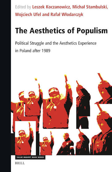 Alt text: Book cover for The Aesthetics of Populism: Political Struggle and the Aesthetics Experience in Poland after 1989, edited by Leszek Koczanowicz, Michał Stambulski, Wojciech Ufel and Rafał Włodarczyk. On a black background, the title and editors appear in white and red text at the top. The lower half shows a stylized, high-contrast graphic in red, white, black, and orange of a crowd of people with raised arms and clenched fists. The Brill logo and "Value Inquiry Book Series" label appear at the bottom.