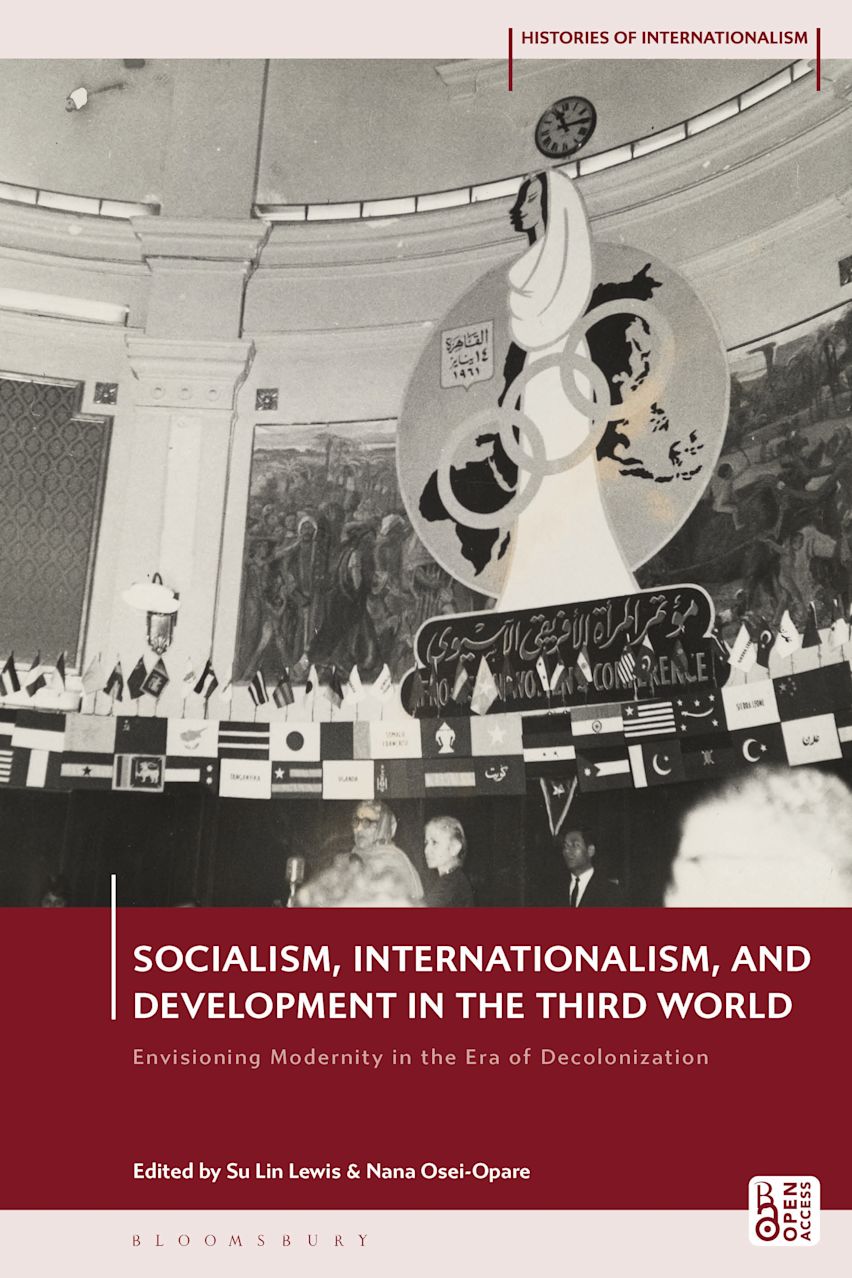 Black-and-white archival photo of a domed hall for the Afro-Asian Women's Conference, with a woman's silhouette emblem over a map of Africa and Asia, ringed by national flags. Book cover for "Socialism, Internationalism, and Development in the Third World," ed. Su Lin Lewis & Nana Osei-Opare, Bloomsbury.